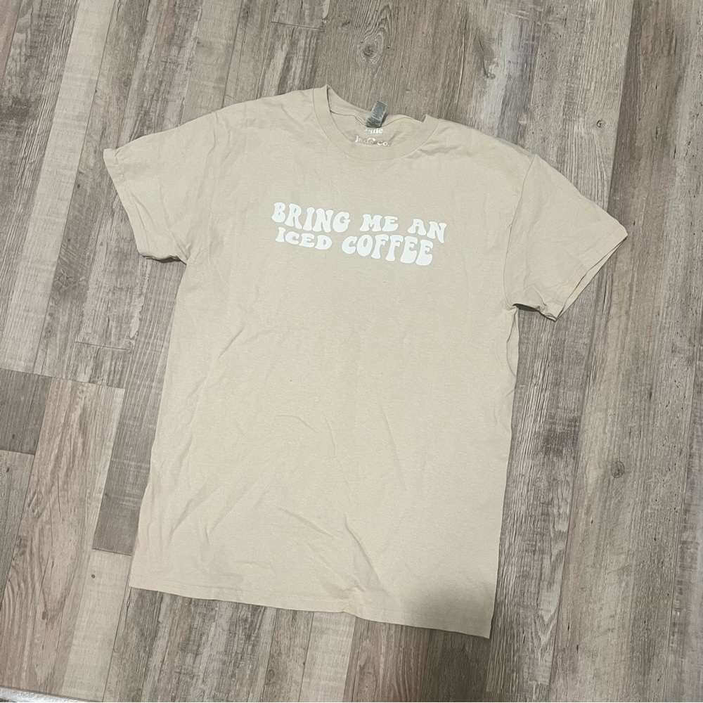 Bring me an iced coffee graphic tee